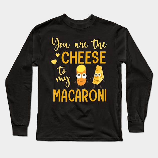 Cheese to My Macaroni Funny Couple Love Macaroni Day Long Sleeve T-Shirt by Durhamw Mcraibx